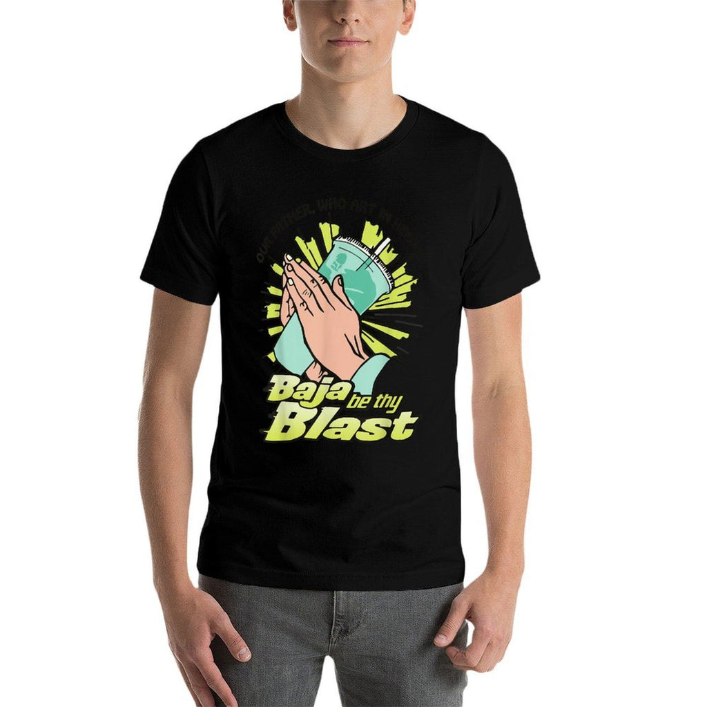 Our Father, Who Art In Heaven Baja Be Thy Blast Funny Quote  Eco-friendly Material T-Shirt