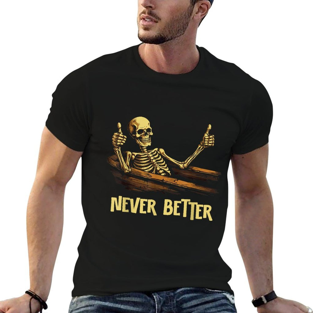 Never Better Skeleton Coffin Funny Skull Halloween Women Men  Polyester Blend T-Shirt