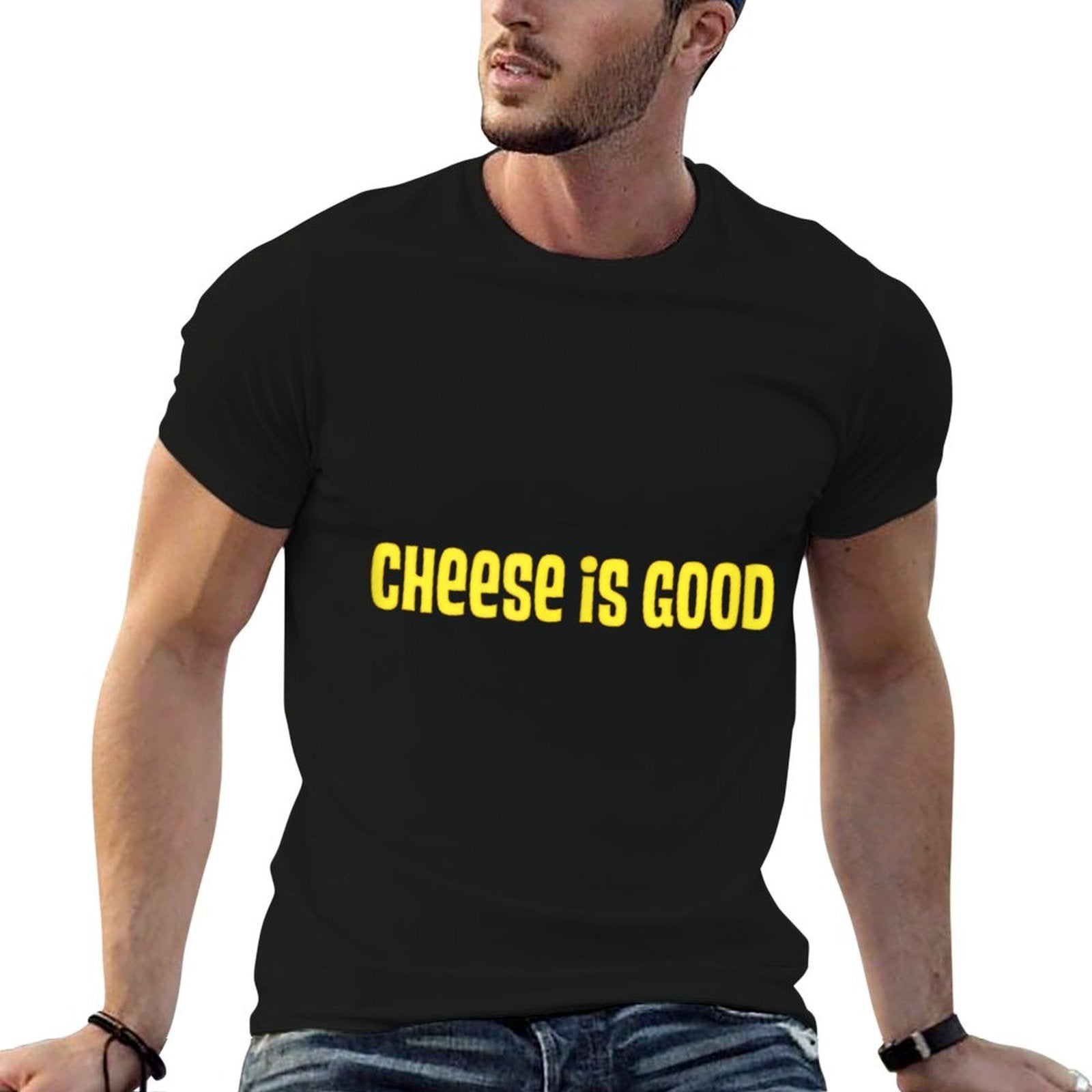 Cheese Is Good from The 2000s TV Show Comfortable T-Shirt