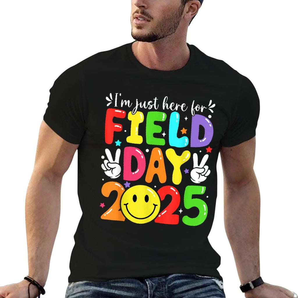 I'm Just Here For Field Day 2025 Teacher Field Day Boy Girl  Versatile T-Shirt