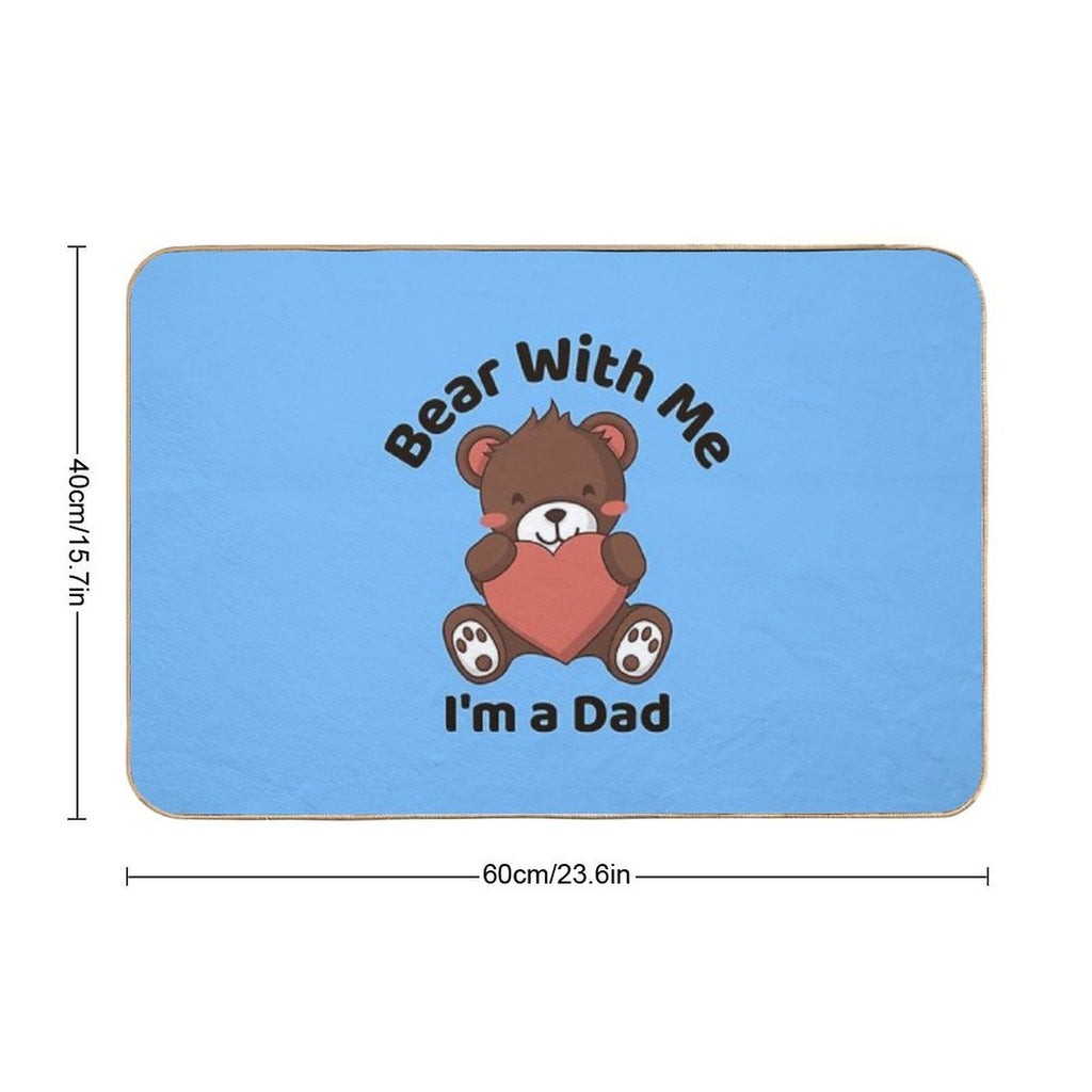 Bear With Me, I’m A Dad, Father's Day Gift Idea  Multi-Purpose Bath Mat