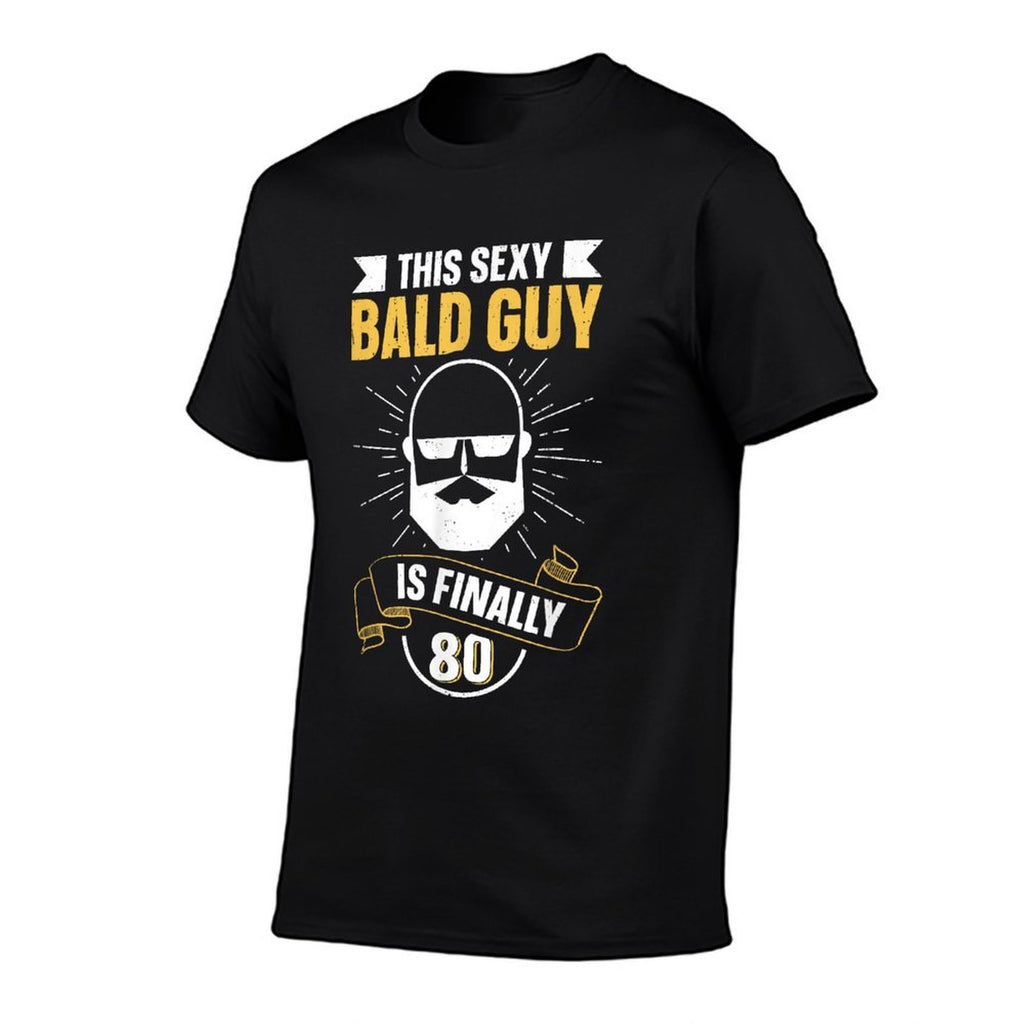 This Sexy Bald Guy Is Finally 80 - Being Bald 80th Birthday  Soft T-Shirt