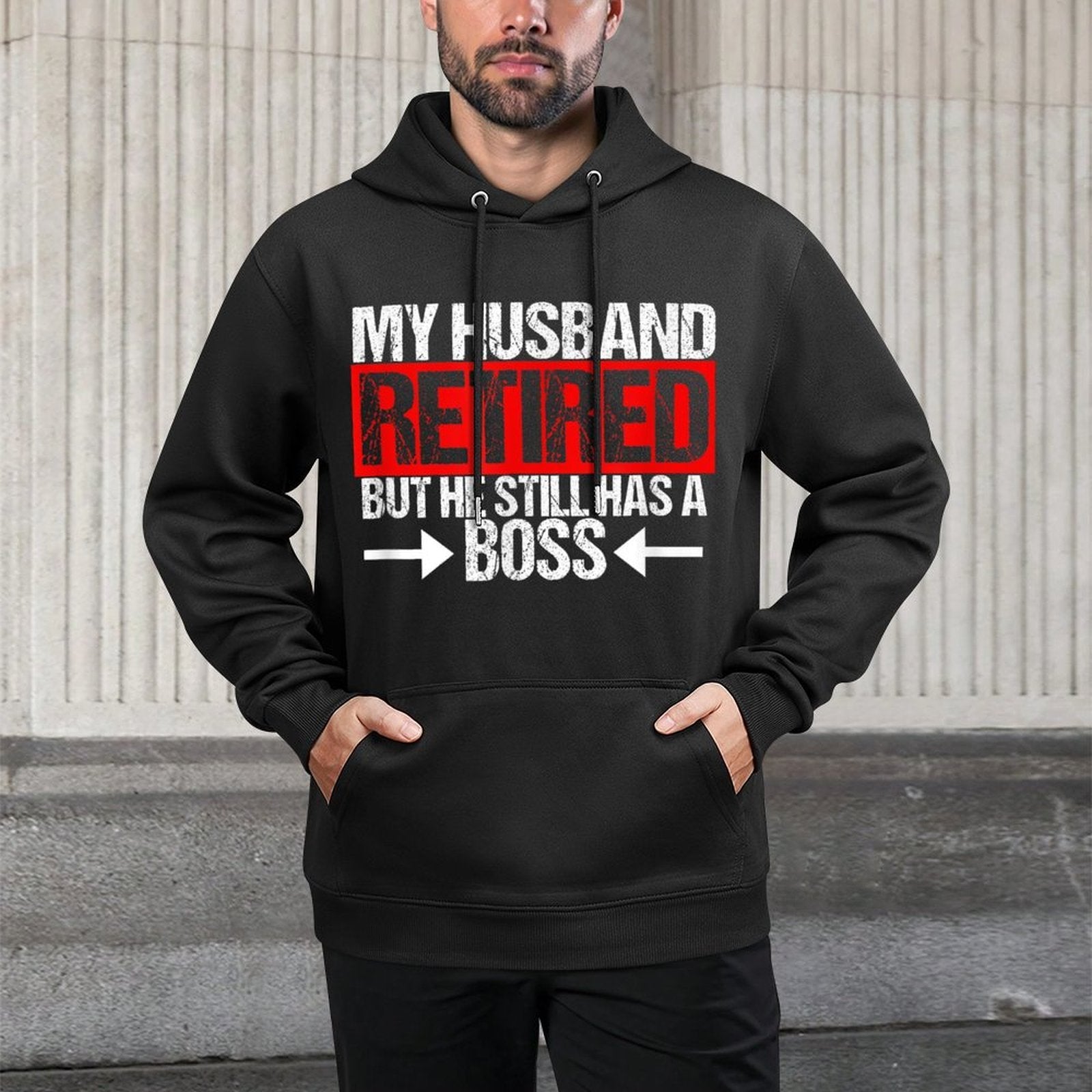 Funny Wife My Husband Retired But He Still Has A Boss Pilling-Resistant Hoodie
