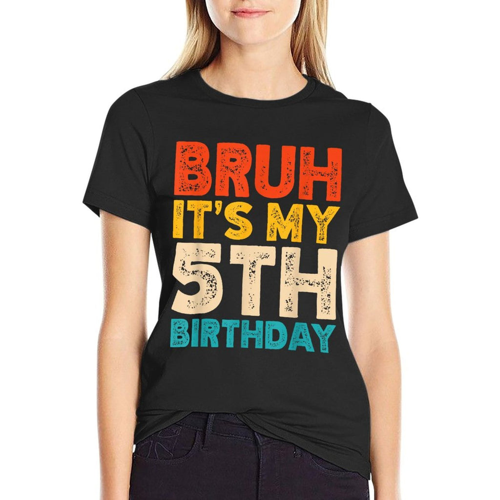 Bruh It's My 5th Birthday 5 Year Old Birthday  Easy-care T-Shirt