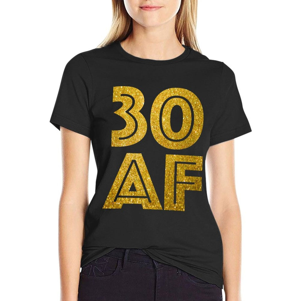 30th Birthday - 30 AF Dirty Thirty Tee  Relaxed-fit T-Shirt