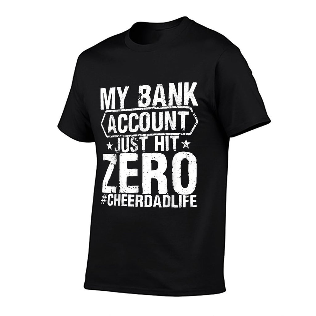 Mens Mens My Bank Account Just Hit Zero Cheer Dad Cheerleading  Ribbed Collar T-Shirt