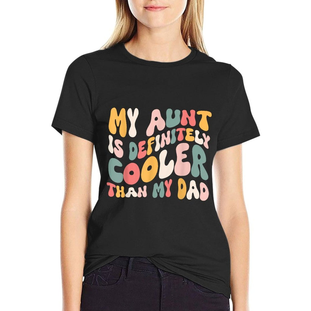 Girl My Aunt Is Cooler Than My Dad Niece  Ribbed Collar T-Shirt