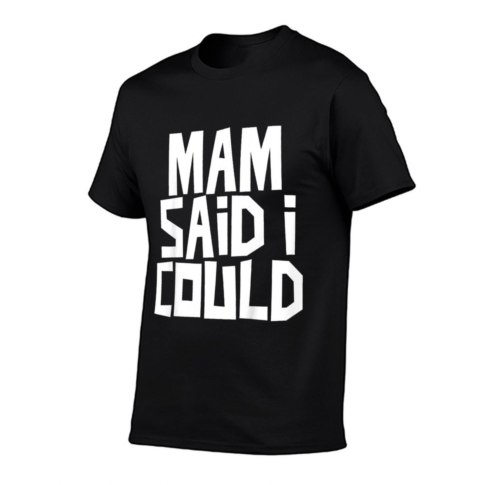 Kids Mam Said I Could Funny Child Son Daughter  Classic T-Shirt