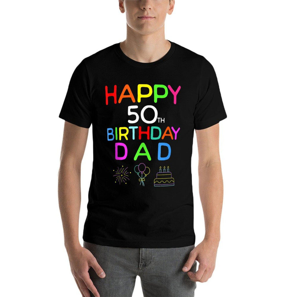 Happy 50th Birthday Dad Birthday 50 Years Old  Graphic-printed T-Shirt