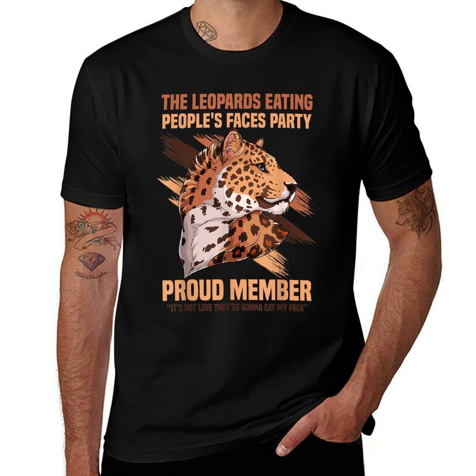 Leopards Eating People’s Face Party Proud Member Funny Meme  Cotton T-Shirt