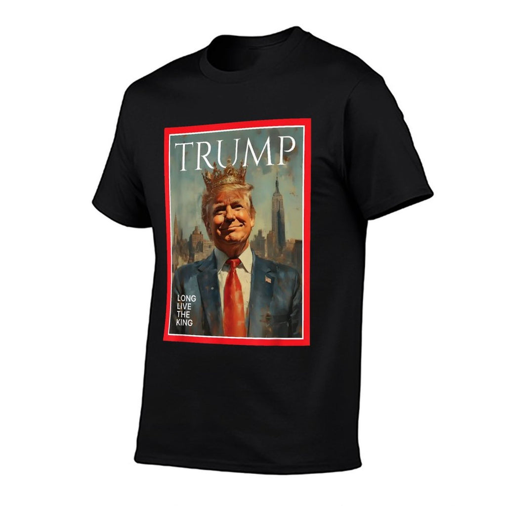 President Donald Trump Long Live The King  Quick-drying T-Shirt