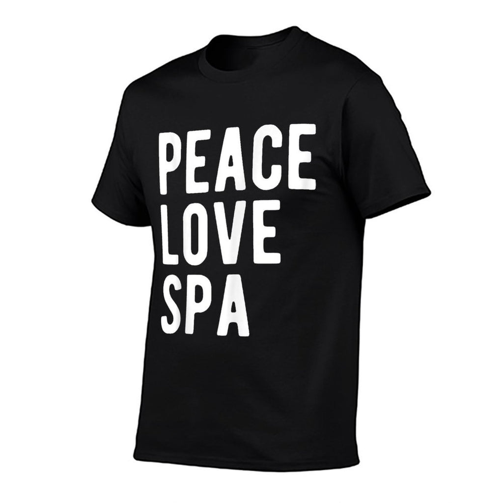 Funny Spa Lover Quote Humor Hobby Peace Love Spa  Fade-proof Color T-Shirt
