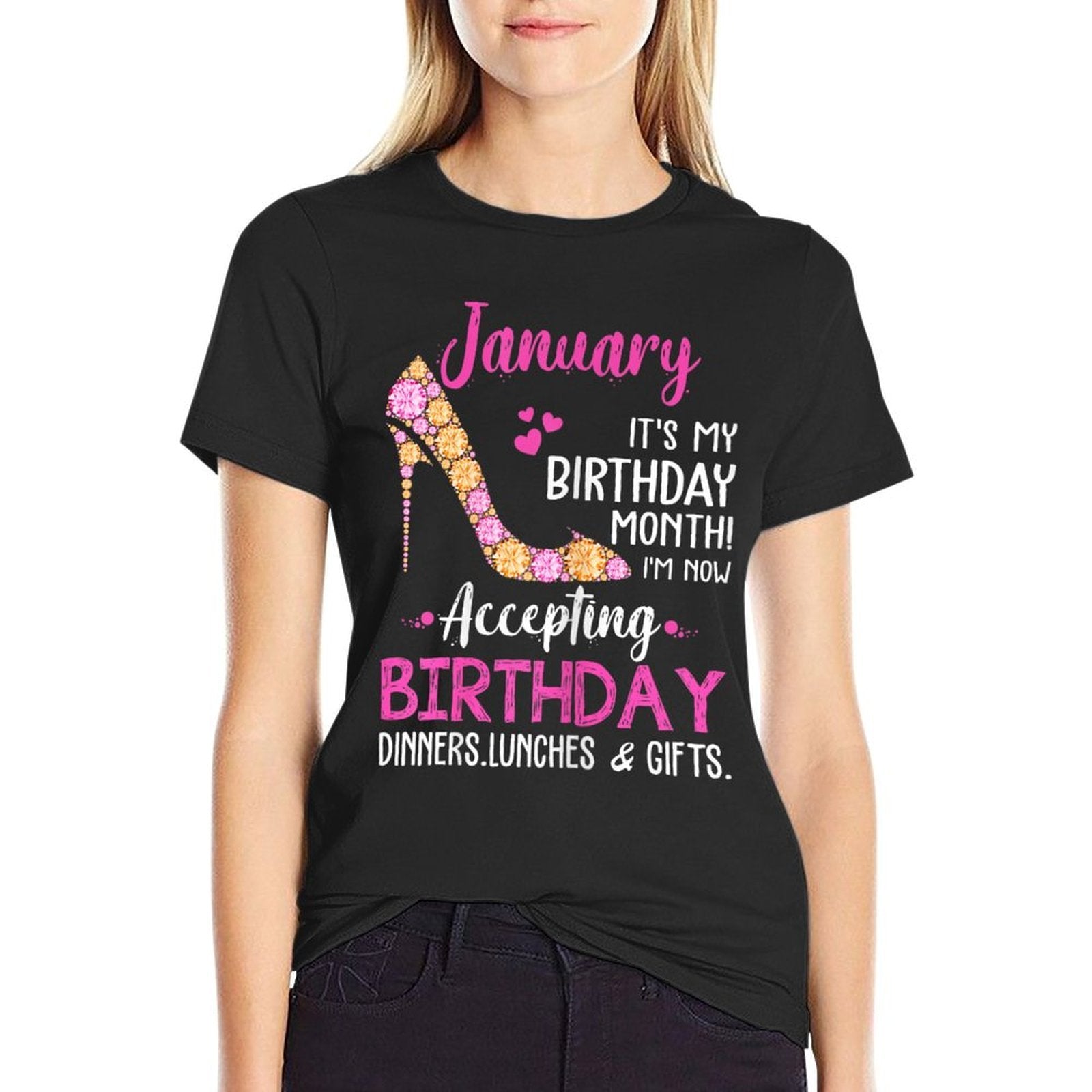 January It's My Birthday Month Tshirt Women Mom Wife Gifts  Graphic-printed T-Shirt