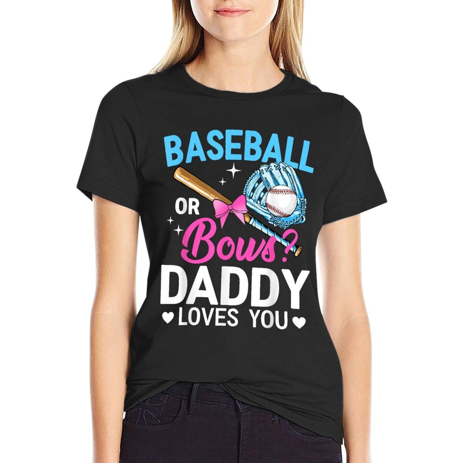 Baseball Or Bows Daddy Loves You Gender Reveal  Tagless Design T-Shirt