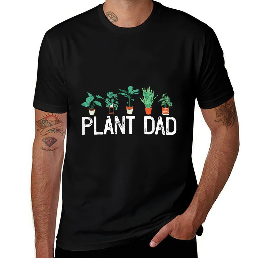 Plant Dad Potted Plant Lover Mens Gardening Plant Guy  Versatile T-Shirt
