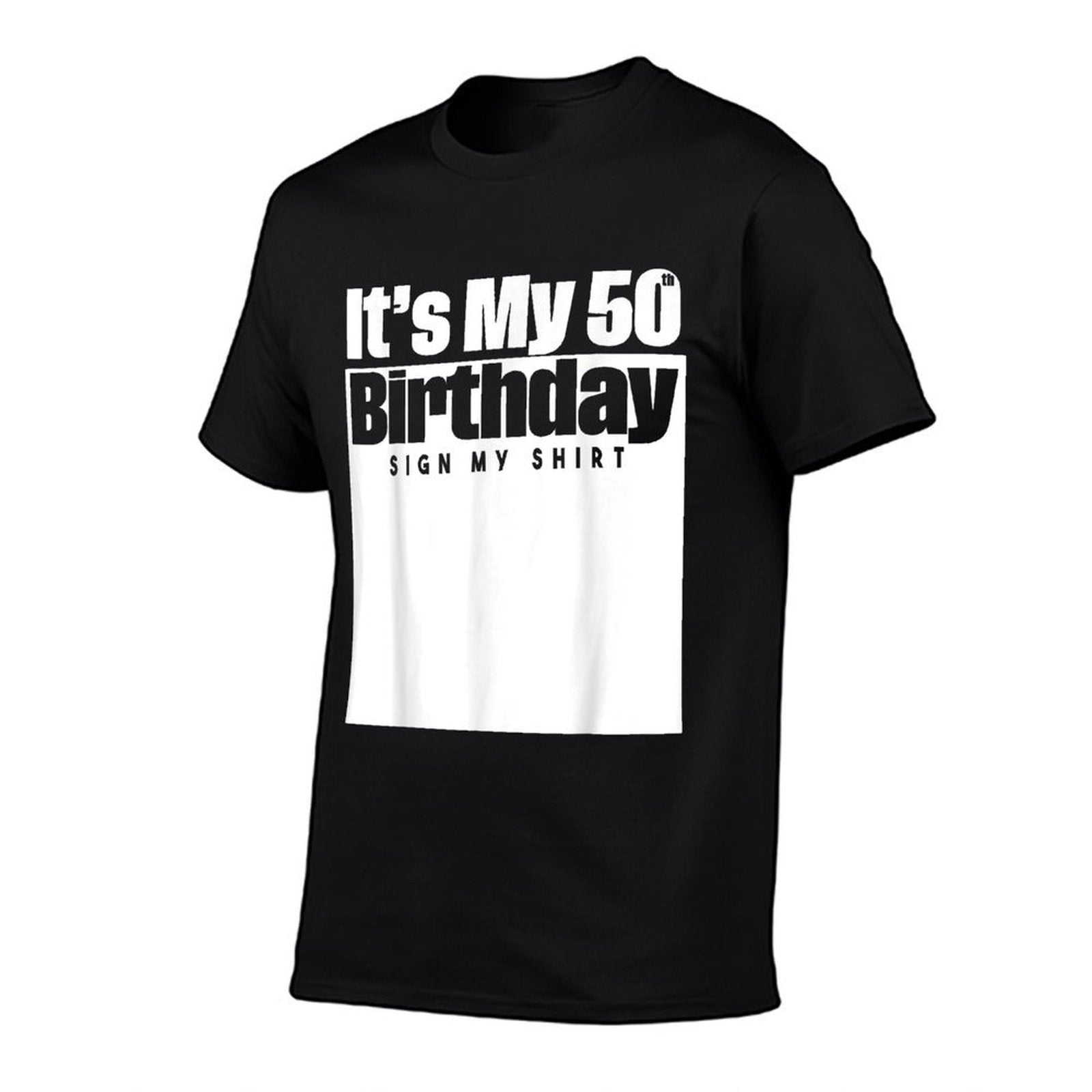 It's My 50th Birthday Sign My 10 Years  Fade-proof Color T-Shirt