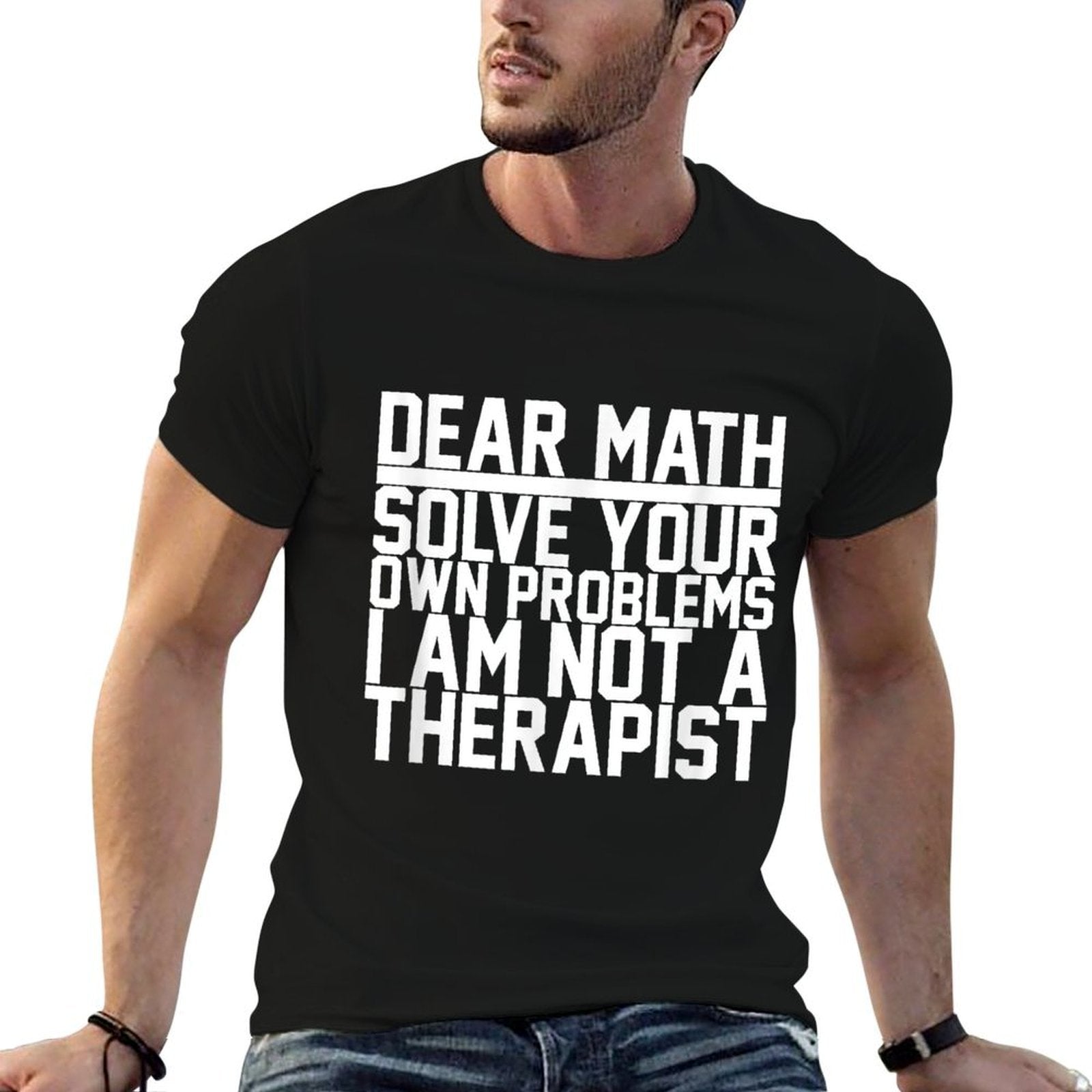 Dear Math Solve Your Own Problems Funny Sarcastic Slogan  Rolled Sleeves T-Shirt