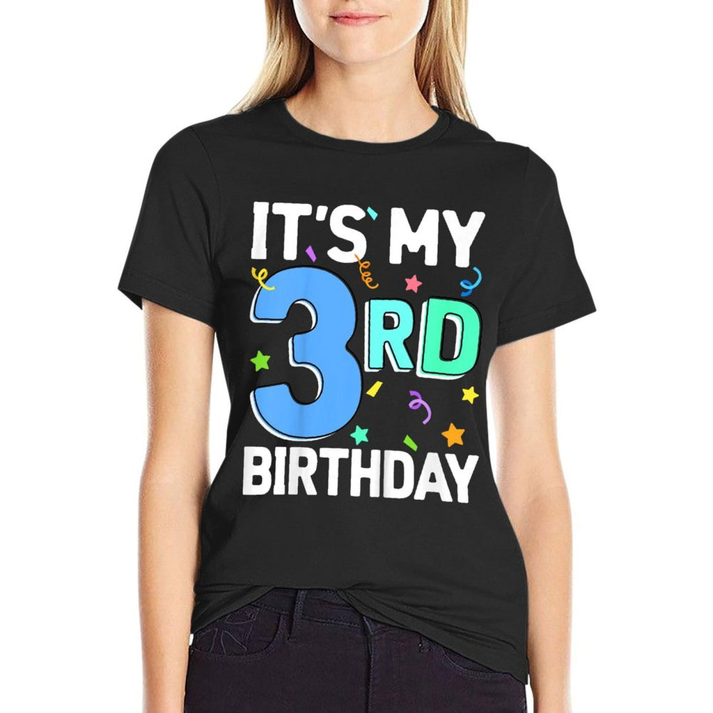 Kids It's My 3rd Birthday Boy 3 Toddler Girl Three Happy Birthday  Versatile T-Shirt
