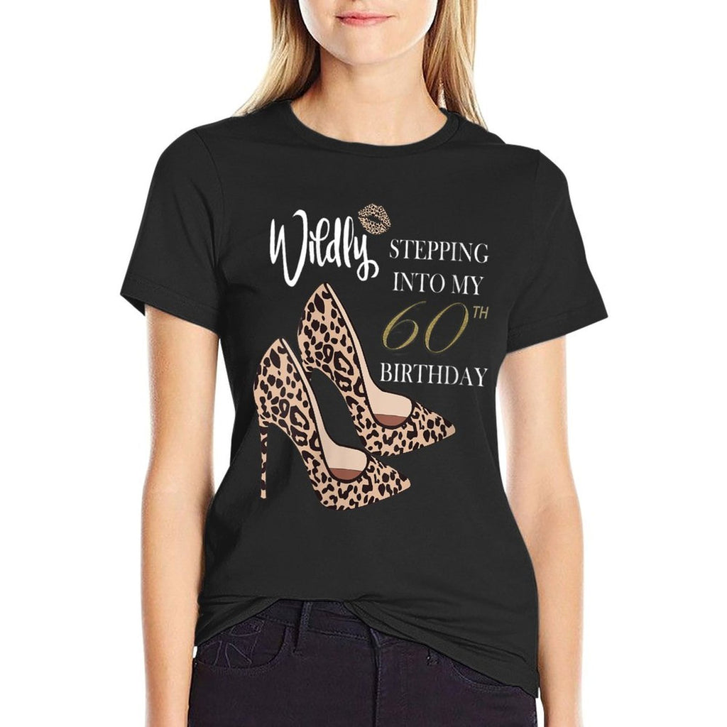 Womens Stepping Into My 60th Birthday Leopard Print Cheetah Heels  High-quality Stitching T-Shirt
