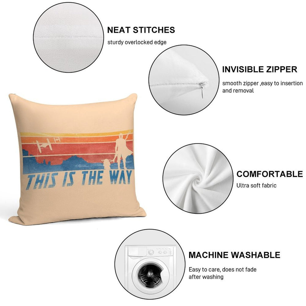 This Is The Way Soft Decorative Cover Throw Pillow