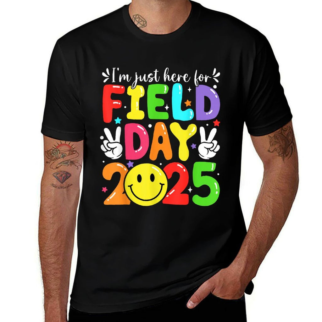 I'm Just Here For Field Day 2025 Teacher Field Day Boy Girl  Versatile T-Shirt