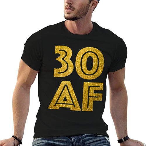 30th Birthday - 30 AF Dirty Thirty Tee  Relaxed-fit T-Shirt