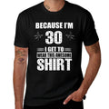 Funny 30th Birthday Tshirt Because I'm 30  Vintage-inspired T-Shirt