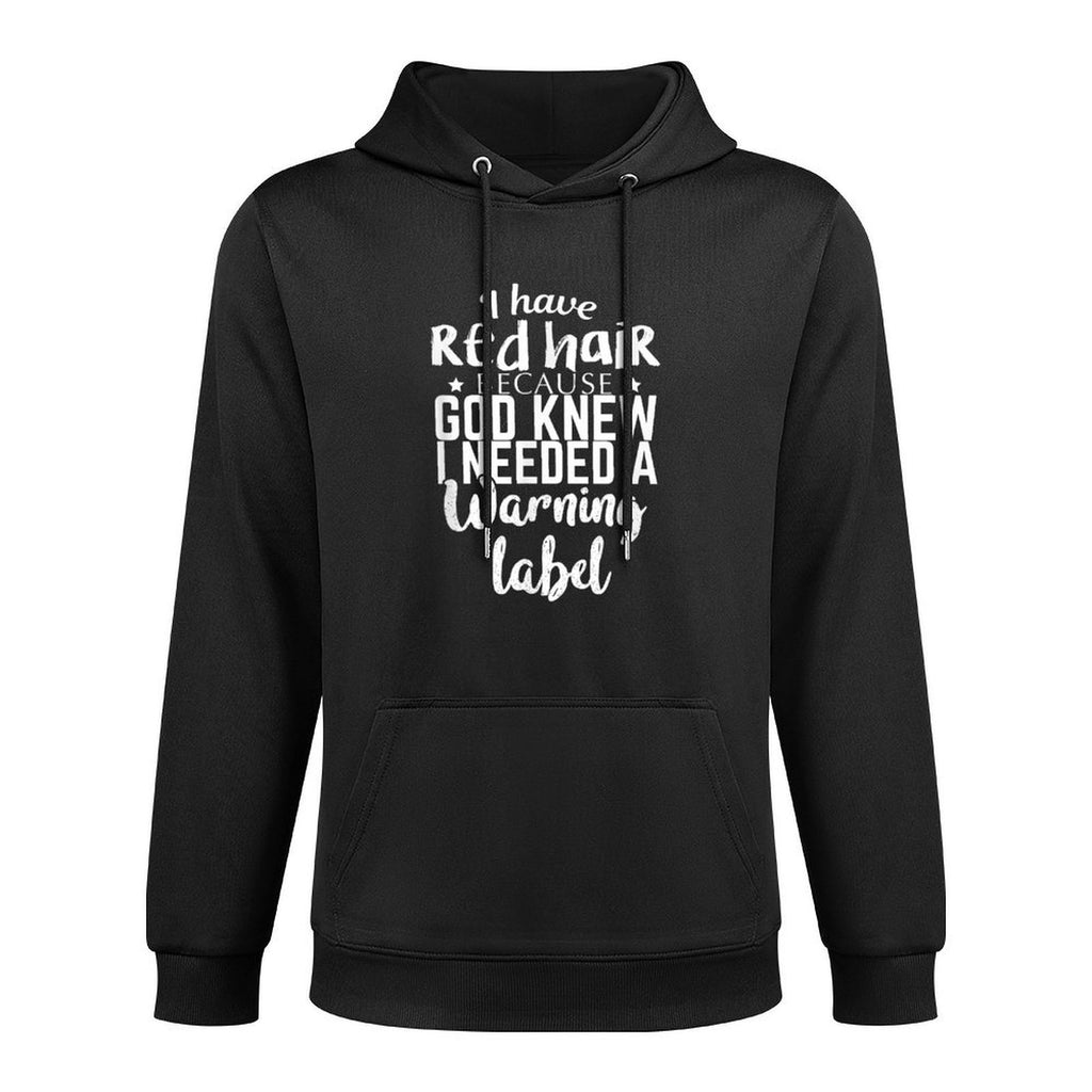 I Have Red Hair Because God Knew Funny Gift for Redhead Medium-Weight Fabric Hoodie