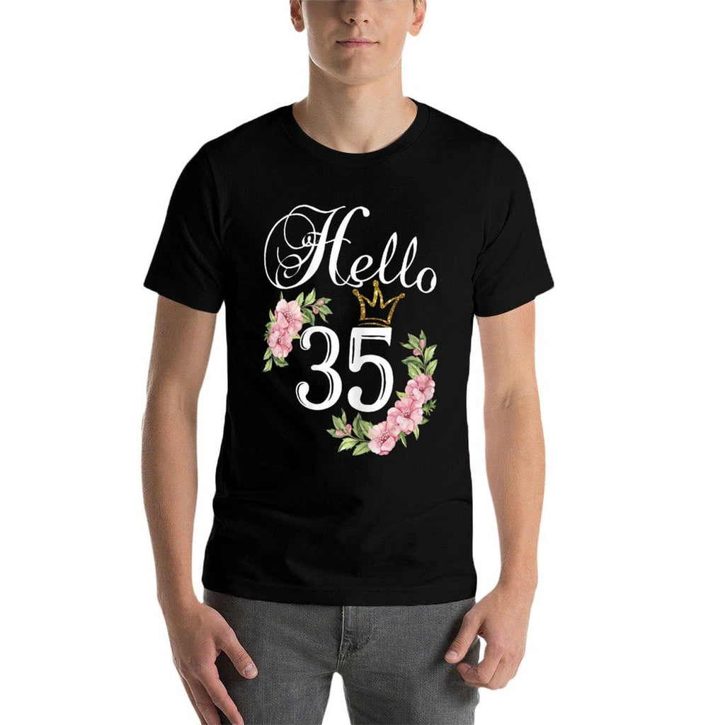 Hello 35 with Flowers & Crown 35th Birthday  Stretchy T-Shirt