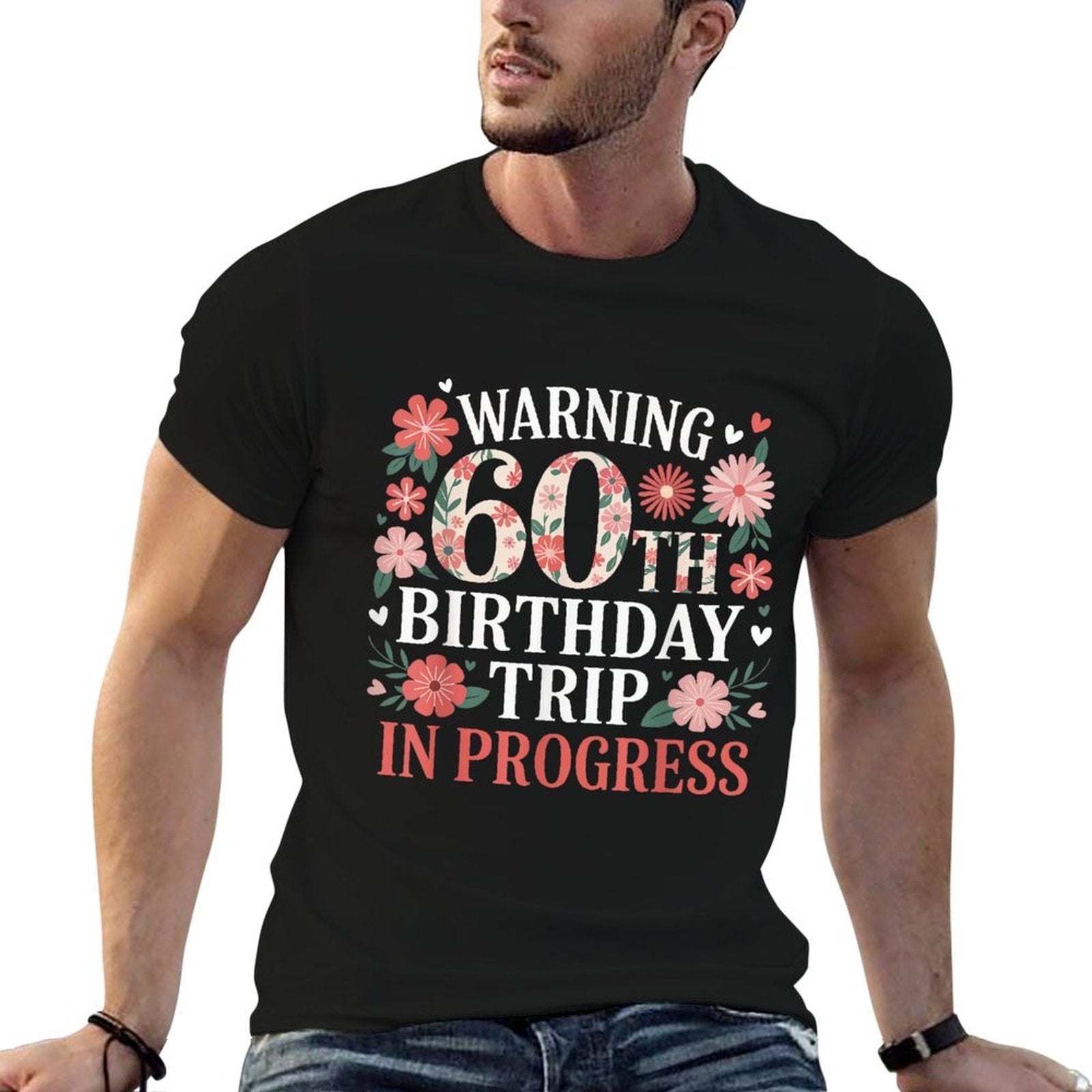 Funny 60 Years Old Warning 60th Birthday Trip In Progress  Easy-care T-Shirt