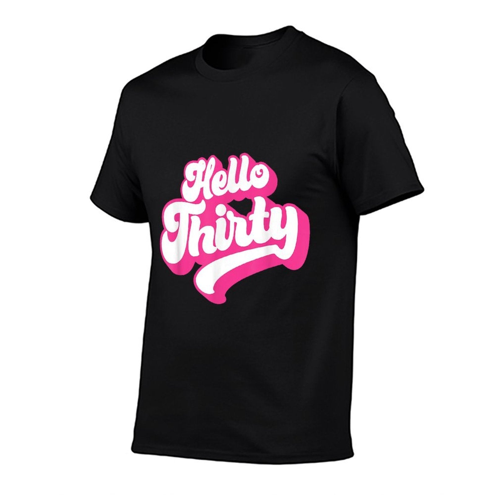 Hello Thirty, 30 Years Old, For Women For Her 30th Birthday  Classic T-Shirt