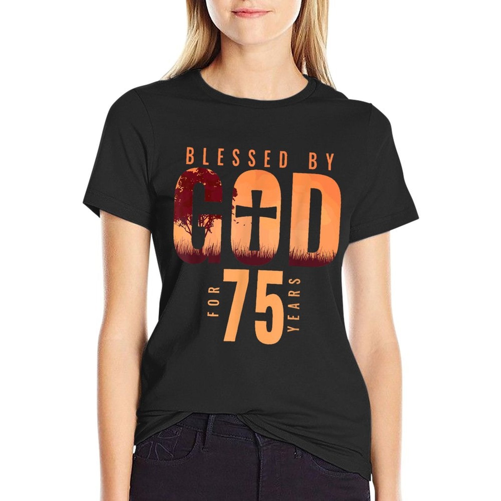 Blessed By God For 75 Years 75th Birthday Religious Theme  Durable T-Shirt