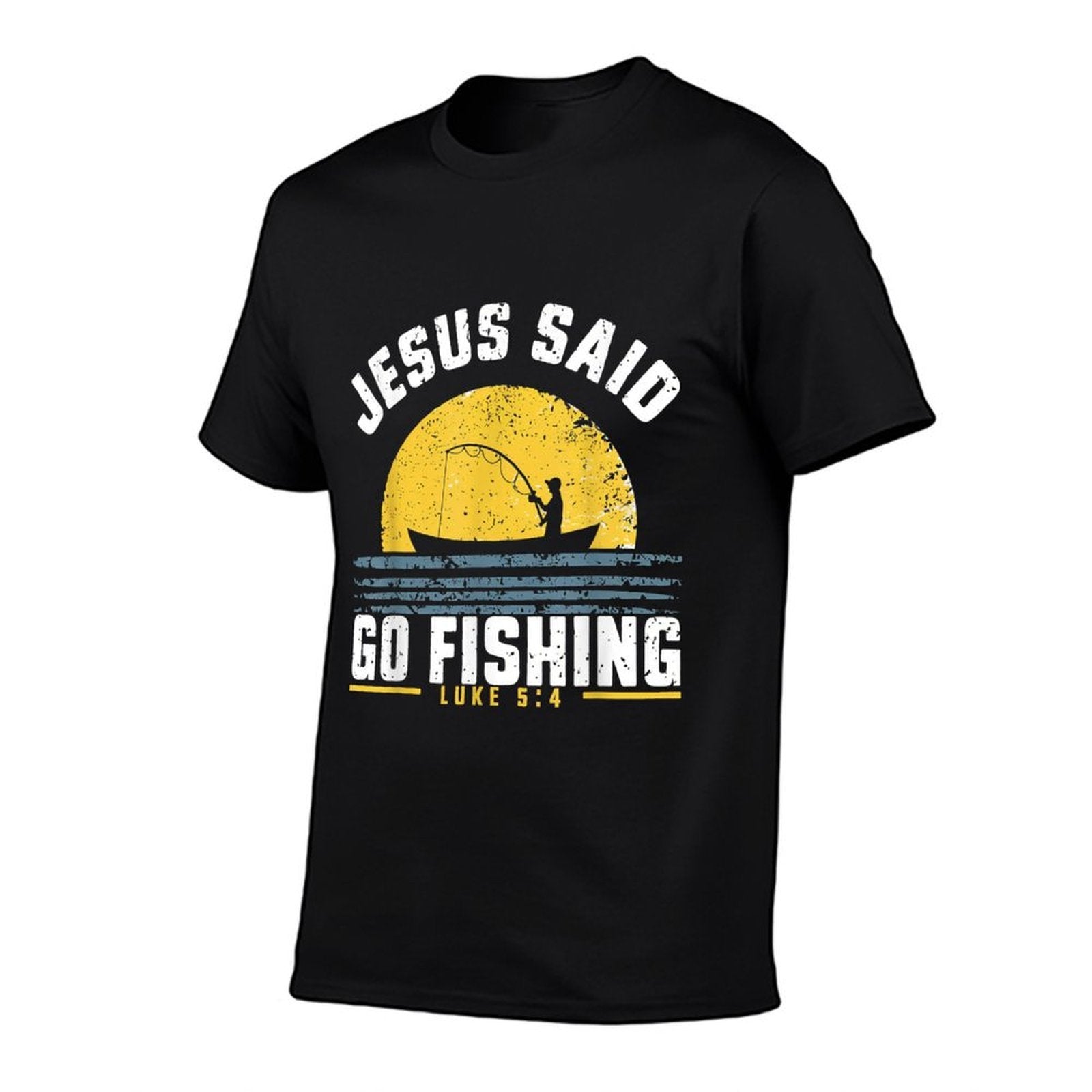 Jesus Christ Said Go Fishing Christian Fisherman Faith  Wrinkle-resistant T-Shirt