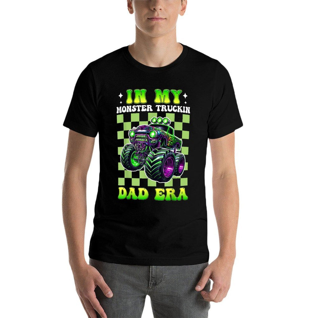 In My Monster Trucks Dad Era Funny Truck Dad Birthday  Slim-fit Cut T-Shirt