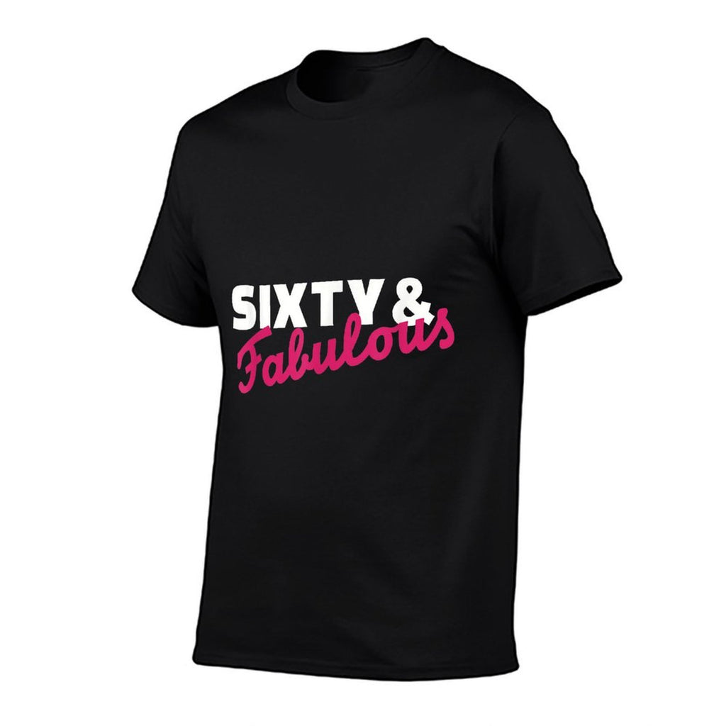 Sixty & Fabulous 60th Birthday  Classic T-Shirt
