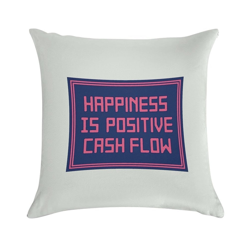 Happiness Is Positive Cash Flow Soft Bedroom Essential Throw Pillow