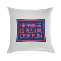 Happiness Is Positive Cash Flow Soft Bedroom Essential Throw Pillow