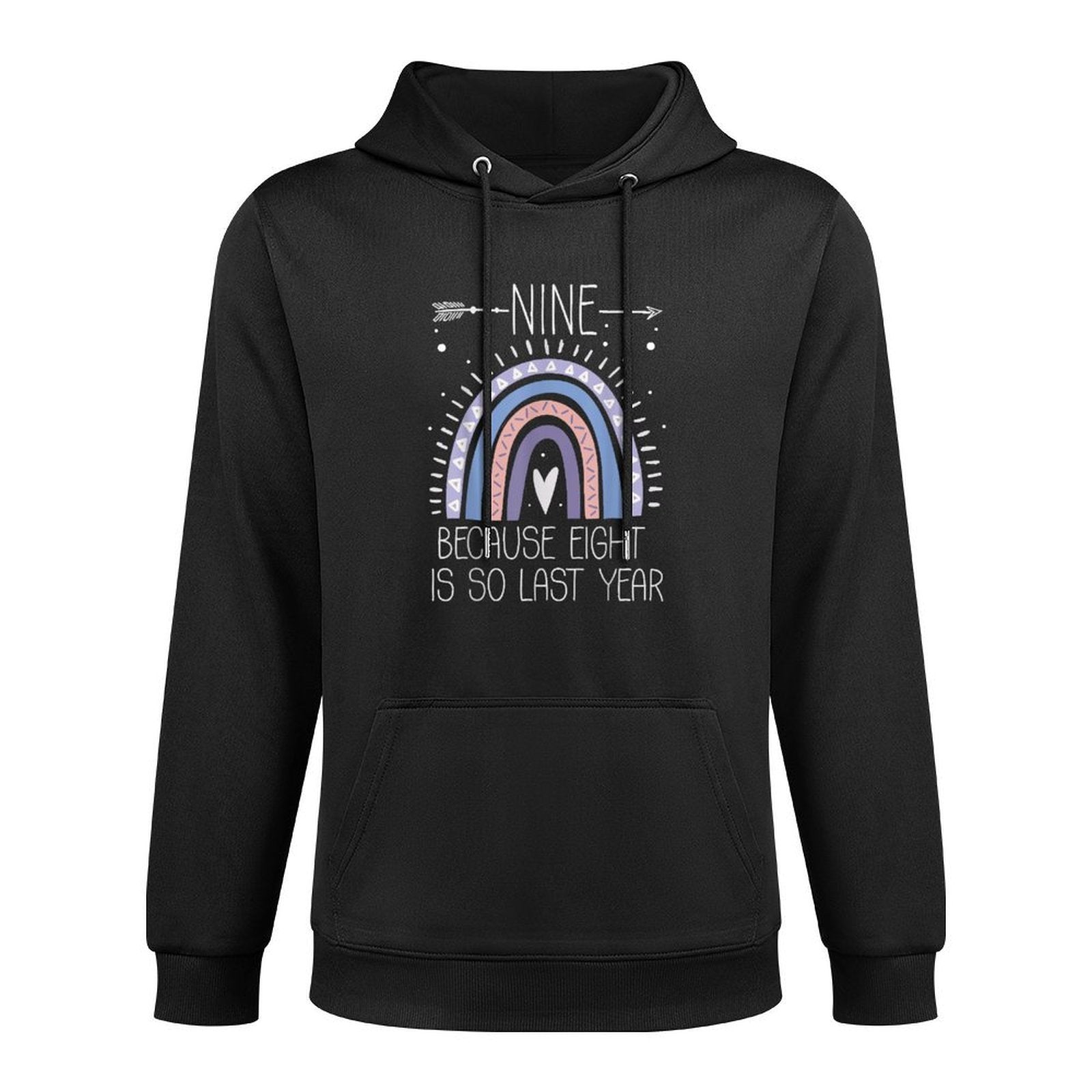 Nine Because Eight Is So Last Year 9 Years Old 9th Birthday Cotton-Polyester Blend Hoodie