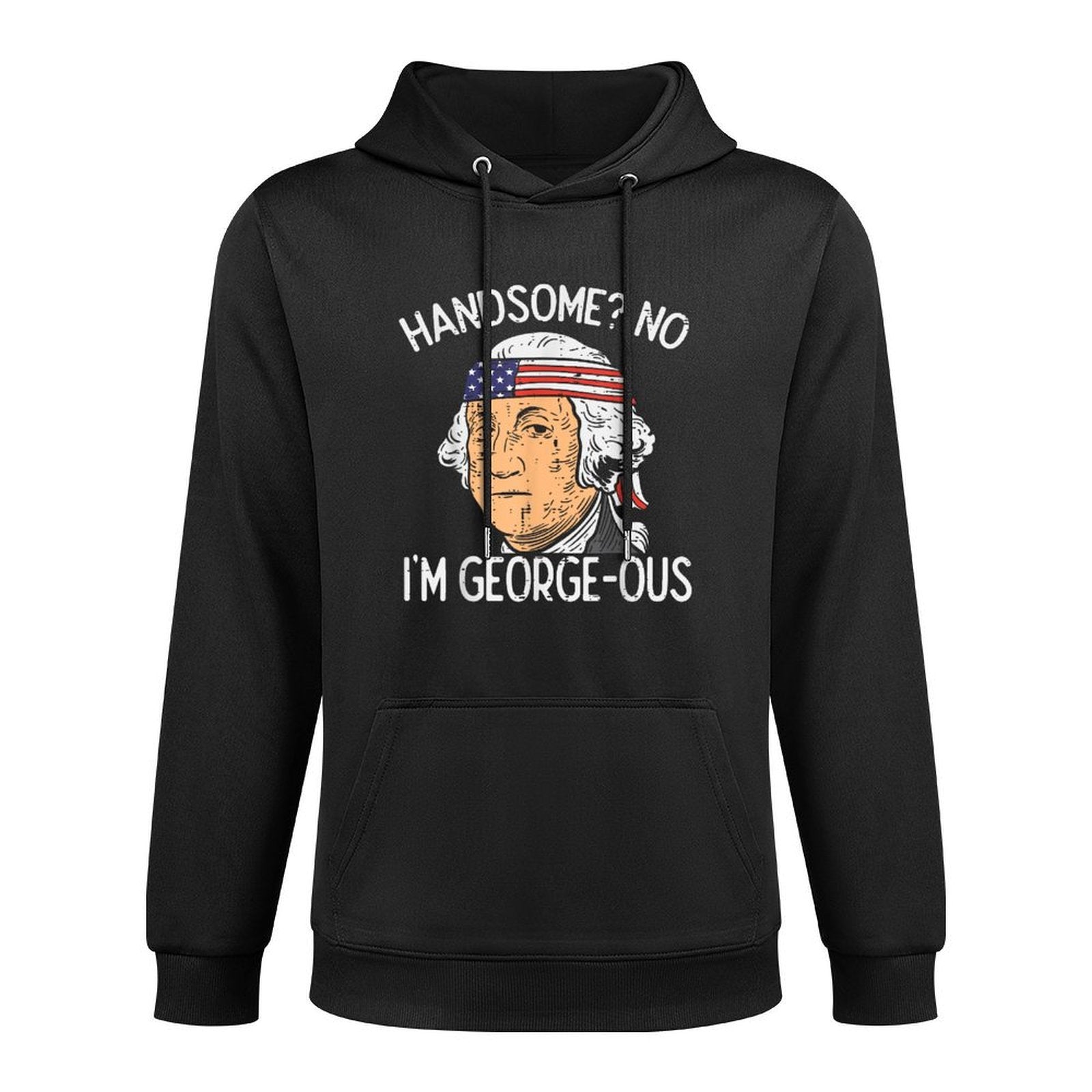 Handsome No Georgeous Washington Funny 4th Of July Fourth Medium-Weight Fabric Hoodie
