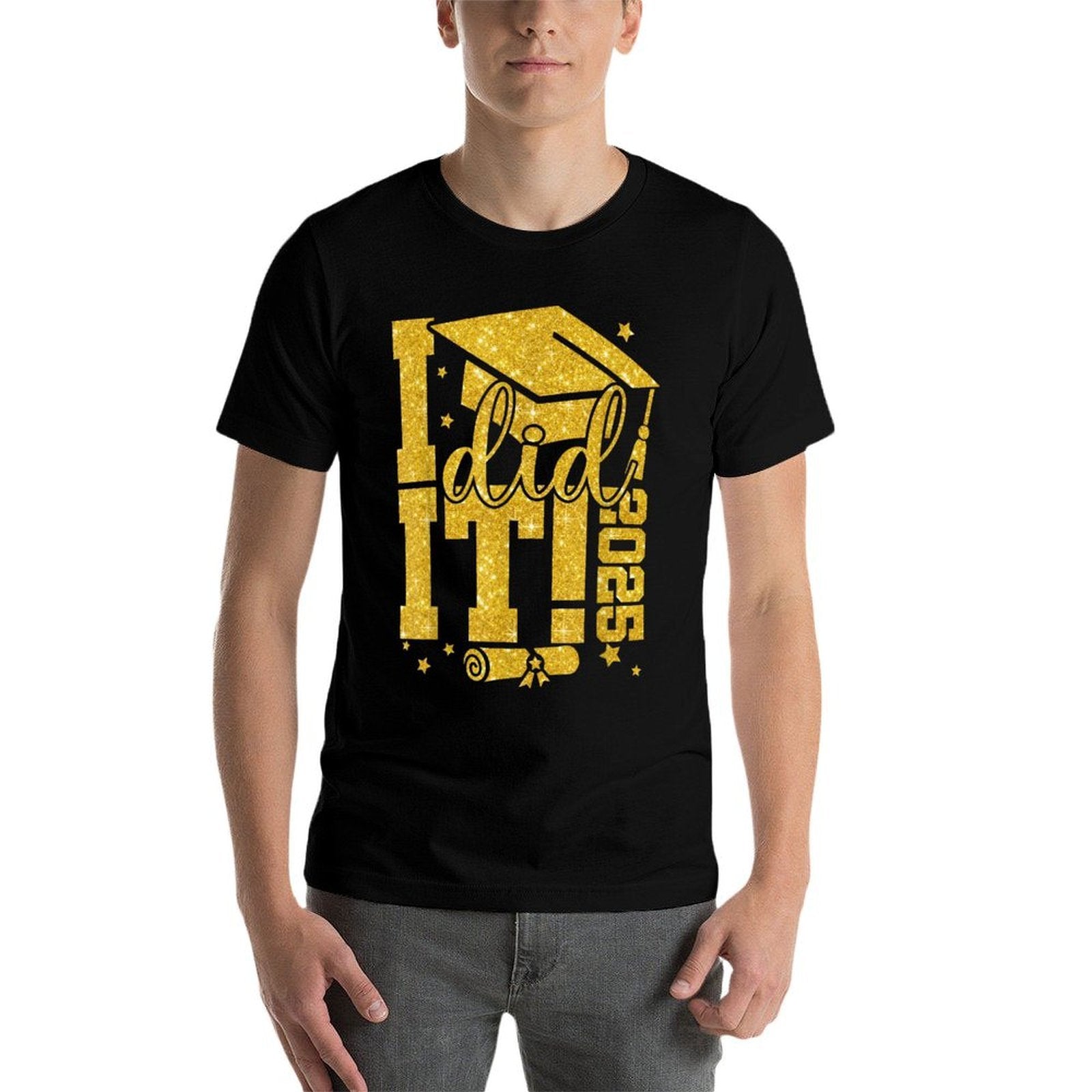 I Did It Graduation 2025 Graduate Class of 2025 Senior  High-quality Stitching T-Shirt