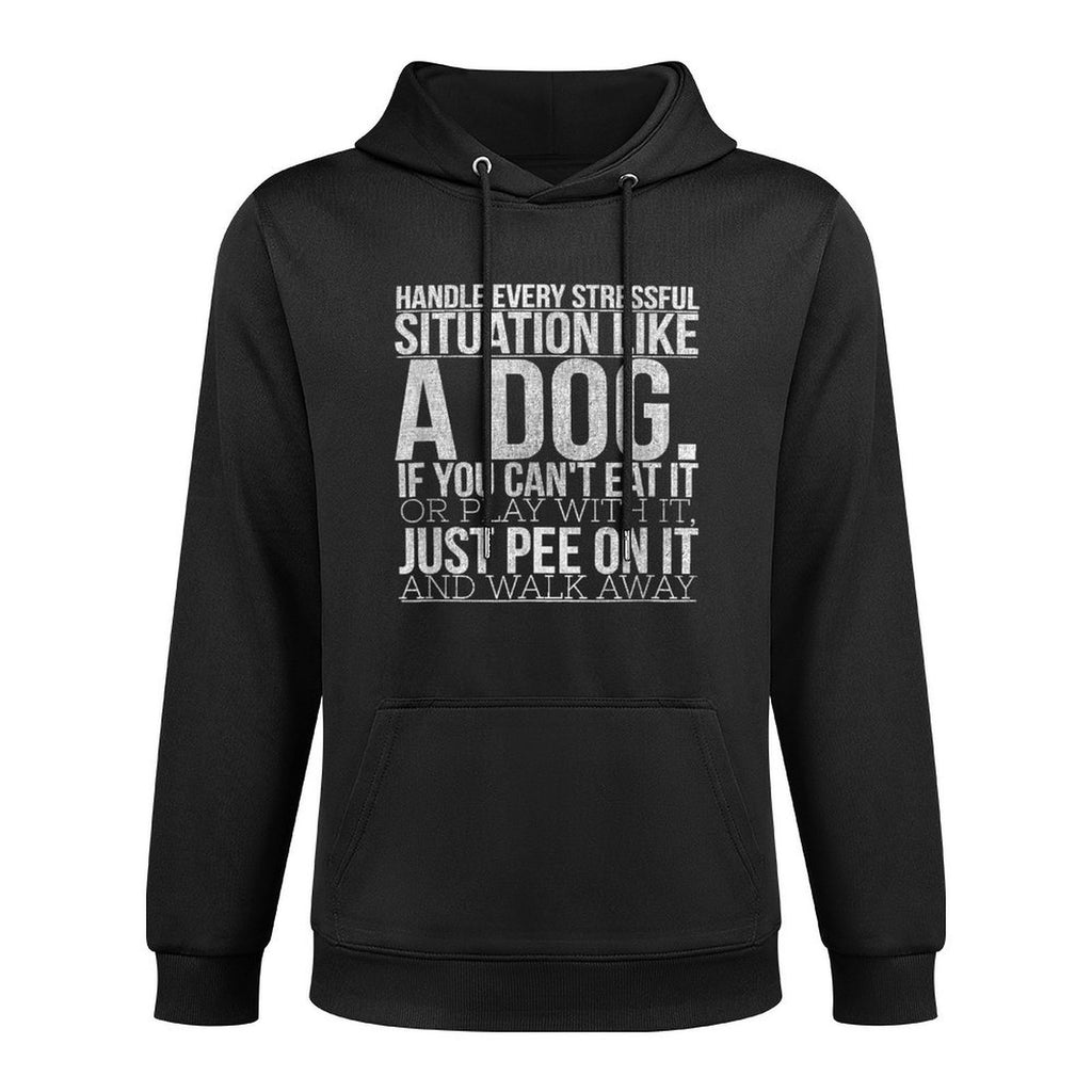 Handle Stress Like A Dog - Dog Lover for Men & Women All-Day Comfort Hoodie
