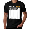 It's My 50th Birthday Sign My Fiftieth  Breathable T-Shirt