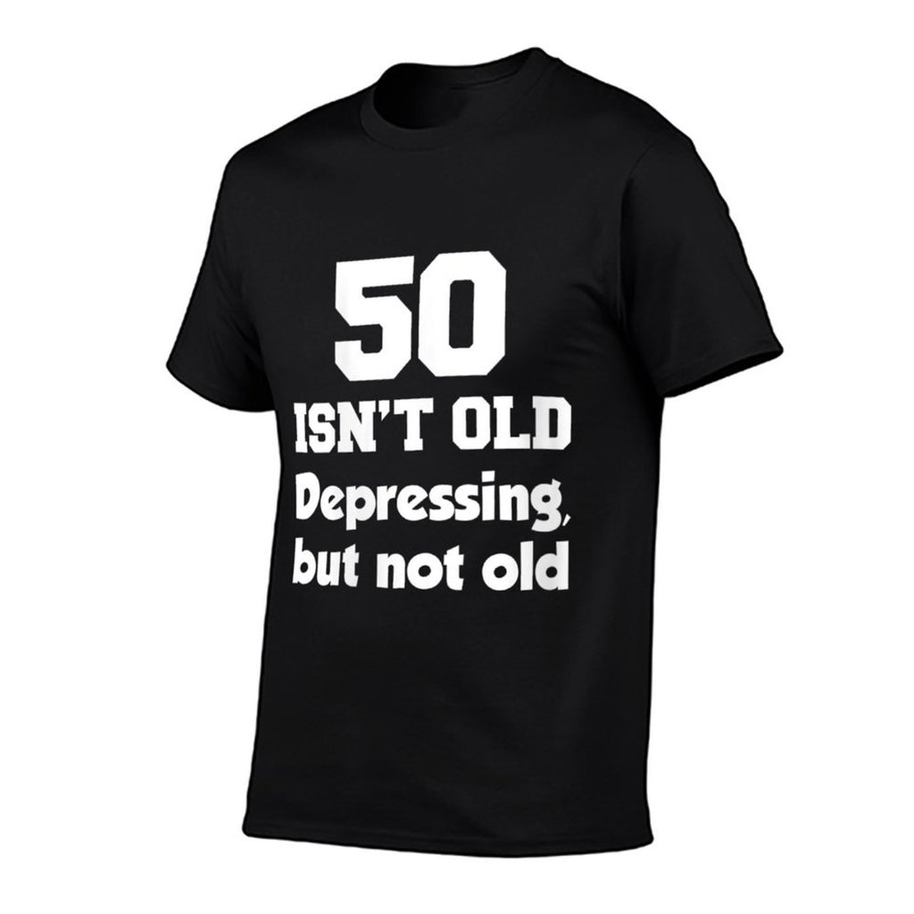 Womens 50 Isn't Old Depressing, But Not Old 50th Birthday  Rolled Sleeves T-Shirt