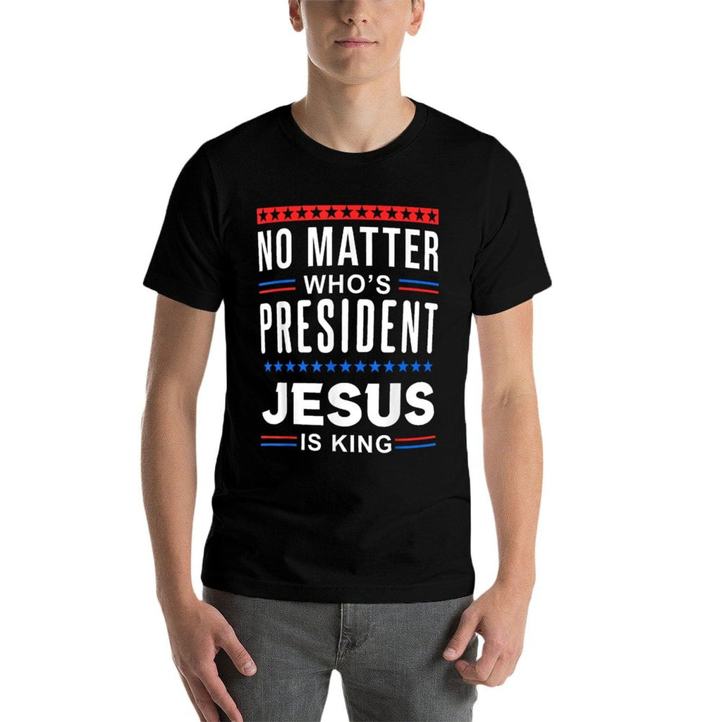 No Matter Who Is President Jesus Is King Elections  Oversized Silhouette T-Shirt
