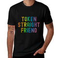 Token Straight Friend Funny Slang Queer Ally Gay Pride Stuff  Breathable T-Shirt