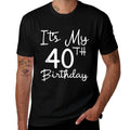 40th Bday Gift It's My 40th Birthday 40 Years Old Men Women  Tagless Design T-Shirt