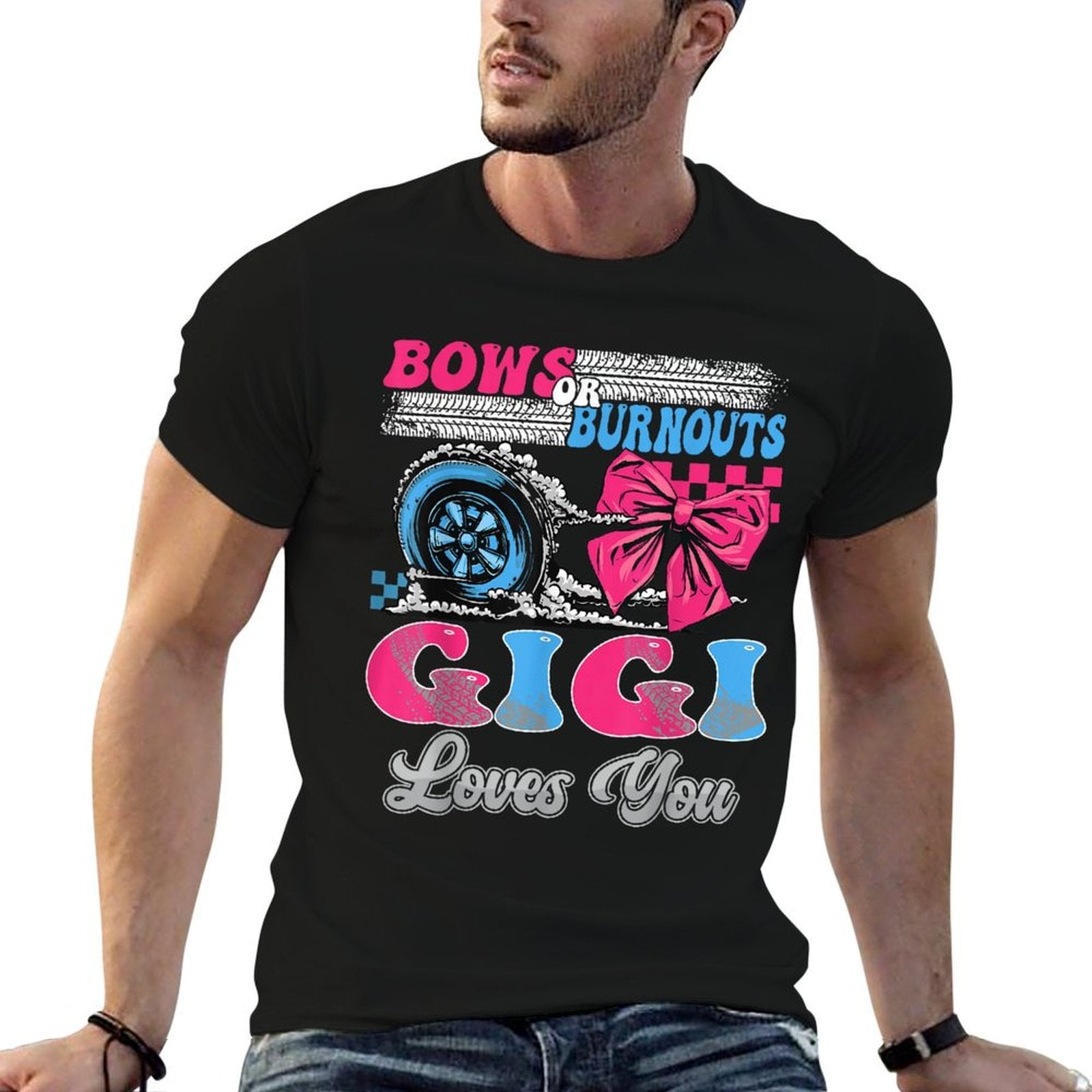 Burnouts Or Bows Gigi Loves You Gender Reveal Party  Wrinkle-resistant T-Shirt