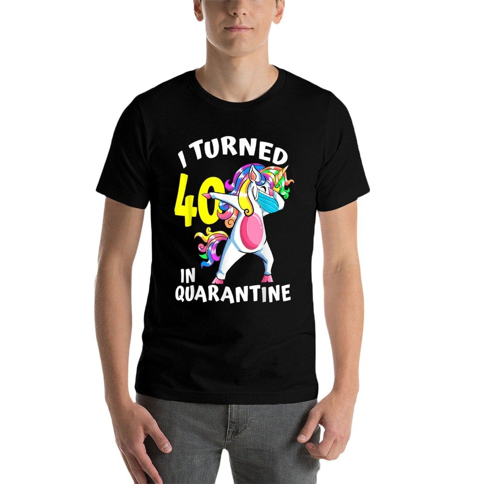 I Turned 40 In Quarantine Dabbing Unicorn 40th Birthday  Odor-resistant T-Shirt