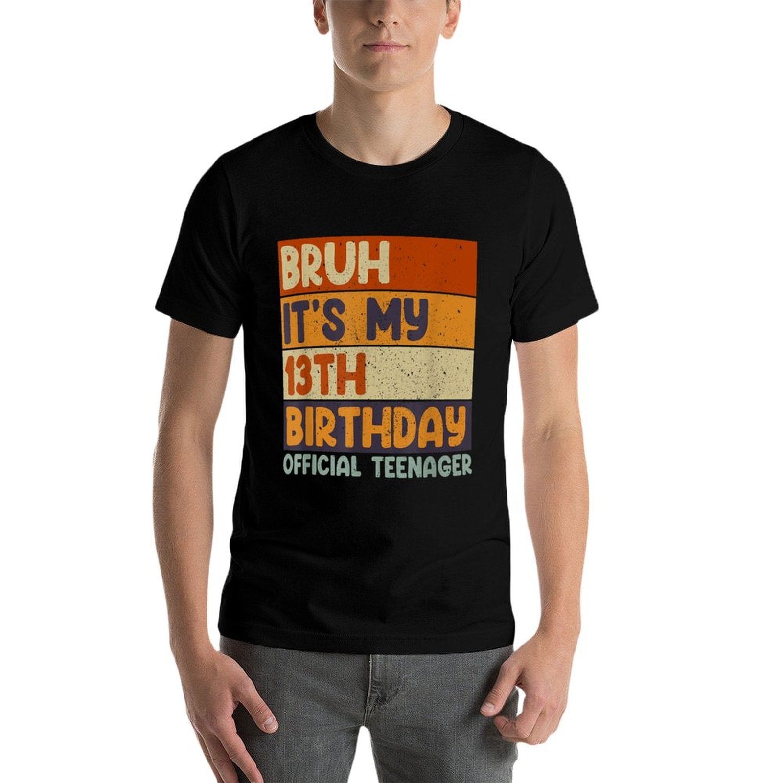 Bruh It's My 13th Birthday 13 Year Old Officialnager  Stretchy T-Shirt