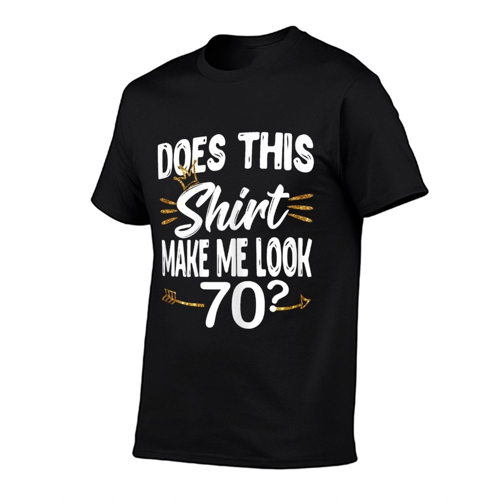 Womens Does This Make Me Look 70 Fun 70th Birthday  Ribbed Collar T-Shirt
